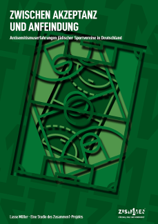 ZWISCHEN AKZEPTANZ UND ANFEINDUNG -Antisemitismuserfahrungen jüdischer Sportvereine in Deutschland